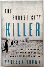 Load image into Gallery viewer, THE FOREST CITY KILLER - Vanessa Brown
