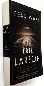 DEAD WAKE - Erik Larson