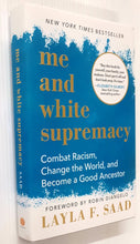 Load image into Gallery viewer, ME AND WHITE SUPREMACY - Layla F. Saad, Robin DiAngelo
