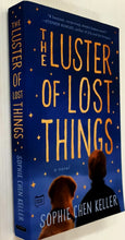 Load image into Gallery viewer, THE LUSTER OF LOST THINGS - Sophie Chen Keller
