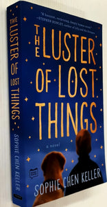 THE LUSTER OF LOST THINGS - Sophie Chen Keller