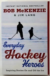 EVERYDAY HOCKEY HEROES - Bob McKenzie, Jim Lang