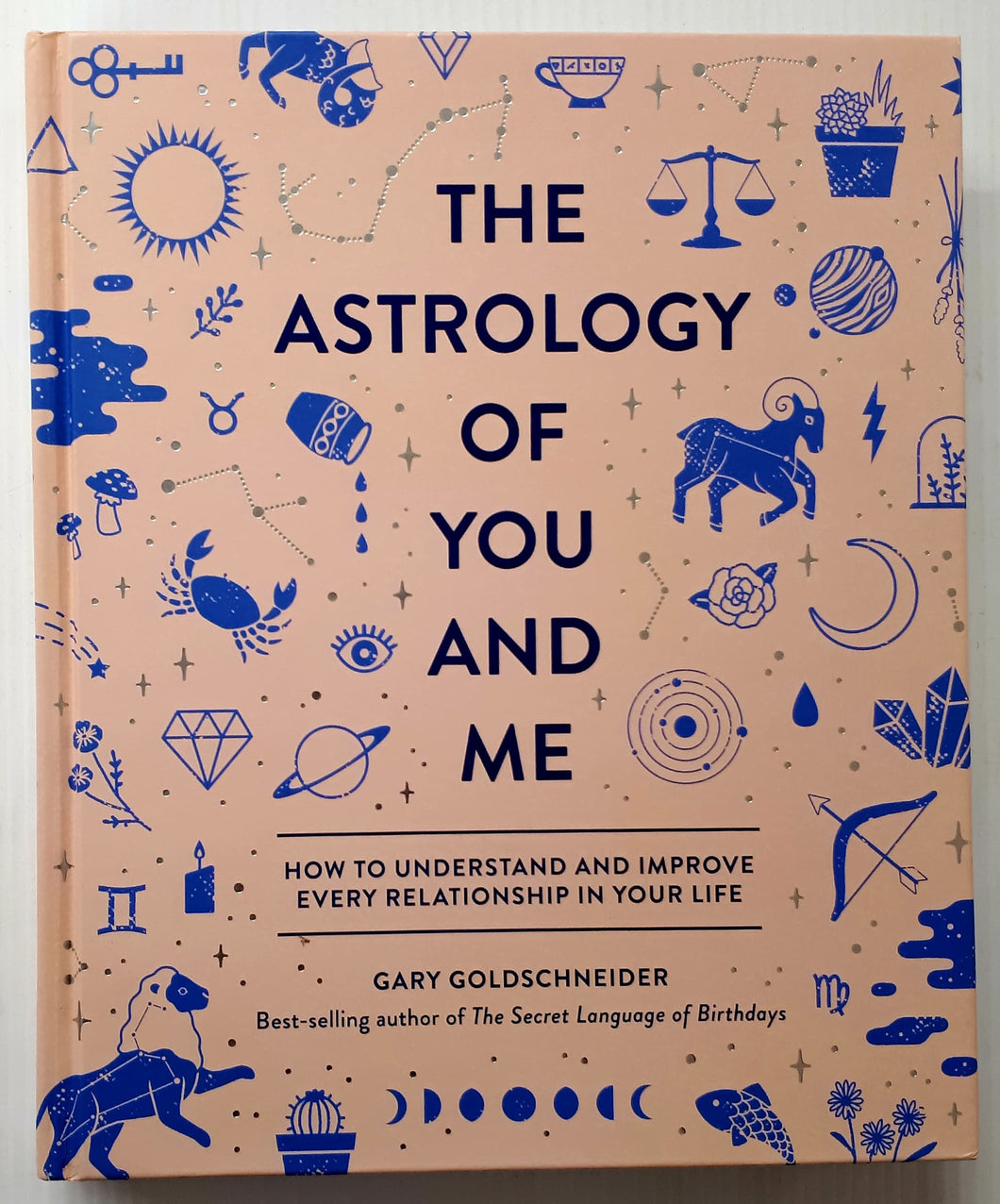 THE ASTROLOGY OF YOU AND ME - Gary Goldschneider