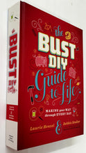 Load image into Gallery viewer, THE BUST DIY GUIDE TO LIFE - Laurie Henzel, Debbie Stoller
