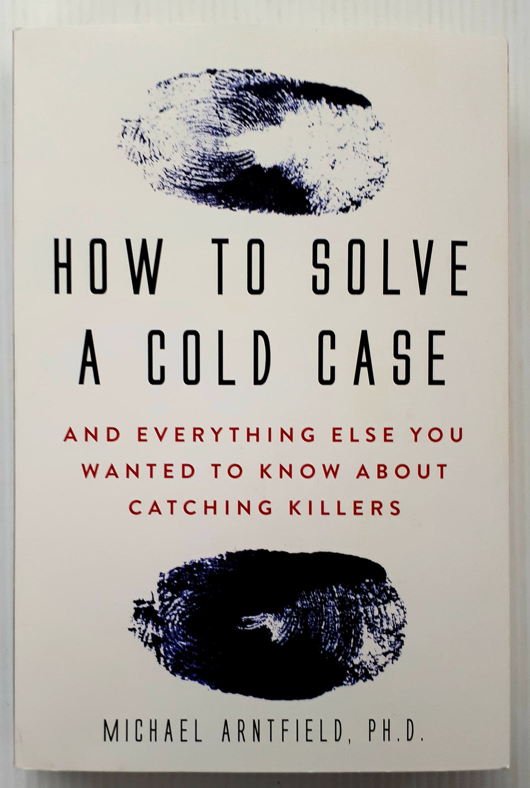 HOW TO SOLVE A COLD CASE - Michael Arnfield