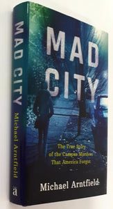 MAD CITY - Michael Arntfield