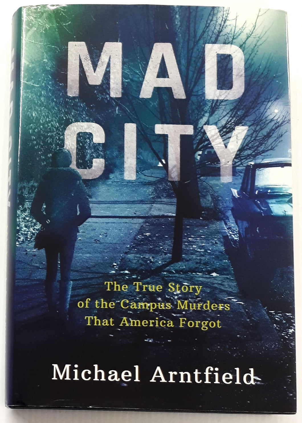 MAD CITY - Michael Arntfield