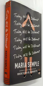 TODAY WILL BE DIFFERENT - Maria Semple