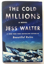 Load image into Gallery viewer, THE COLD  MILLIONS - Jess Walter

