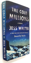 Load image into Gallery viewer, THE COLD  MILLIONS - Jess Walter
