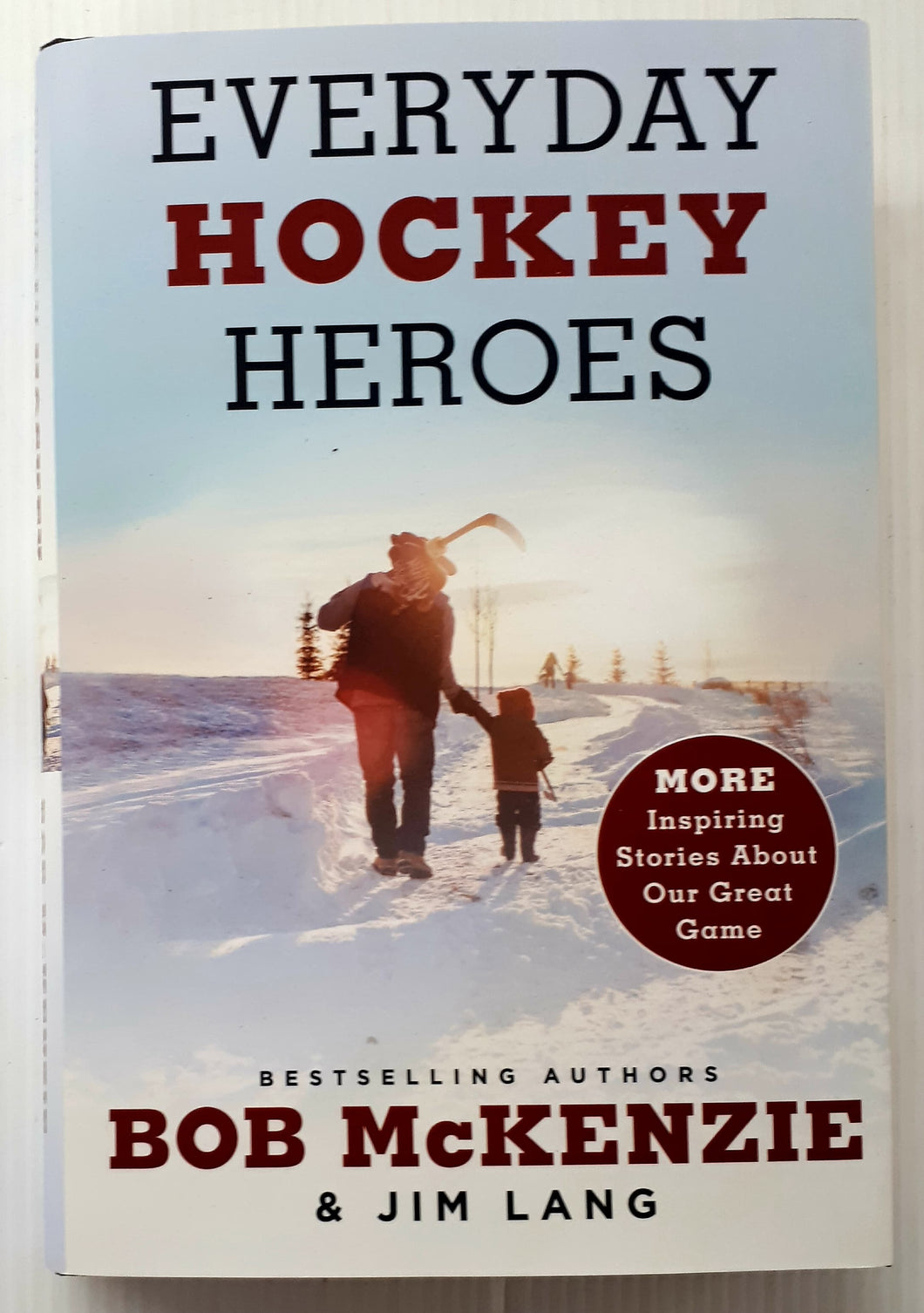 EVERYDAY HOCKEY HEROES, VOLUME II - Bob McKenzie, Jim Lang