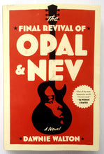 Load image into Gallery viewer, THE FINAL REVIVAL OF OPAL &amp; NEV - Dawnie Walton
