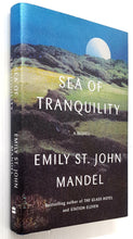 Load image into Gallery viewer, SEA OF TRANQUILITY - Emily St. John Mandel
