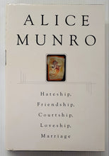 Load image into Gallery viewer, HATESHIP, FRIENDSHIP, COURTSHIP, LOVESHIP, MARRIAGE - Alice Munro
