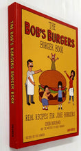 Load image into Gallery viewer, THE BOB'S BURGERS BURGER BOOK - Loren Bouchard, Cole Bowden
