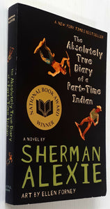 THE ABSOLUTE TRUE DIARY OF A PART-TIME INDIAN - Sherman Alexie