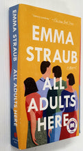 Load image into Gallery viewer, ALL ADULTS HERE - Emma Straub
