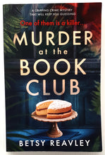 Load image into Gallery viewer, MURDER AT THE BOOK CLUB - Betsy Reavley
