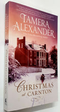 Load image into Gallery viewer, CHRISTMAS AT CARNTON - Tamera Alexander
