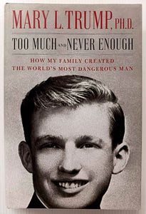 TOO MUCH AND NEVER ENOUGH - Mary L. Trump
