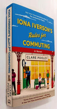 Load image into Gallery viewer, IONA IVERSON&#39;S RULES FOR COMMUTING - Clare Pooley
