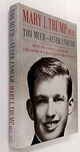 TOO MUCH AND NEVER ENOUGH - Mary L. Trump