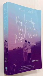 MY LOVELY WIFE IN THE PSYCH WARD - Mark Lukach