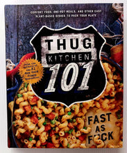 Load image into Gallery viewer, THUG KITCHEN 101 - Thug Kitchen

