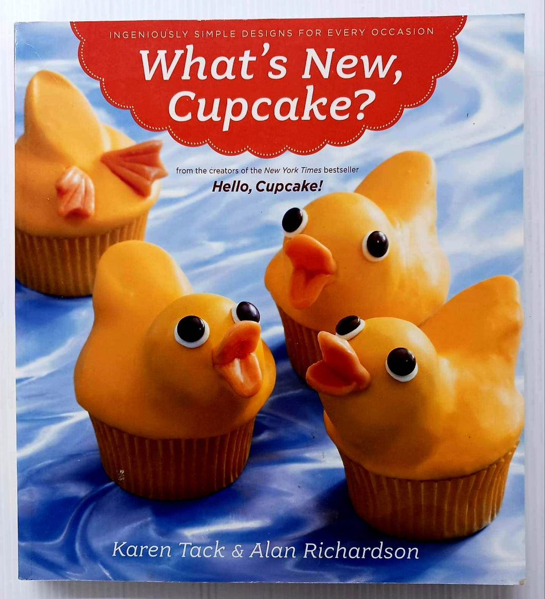 WHAT'S NEW, CUPCAKE? - Karen Tack, Alan Richardson
