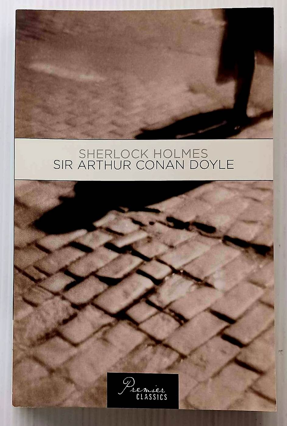 SHERLOCK HOLMES - Sir Arthur Conan Doyle