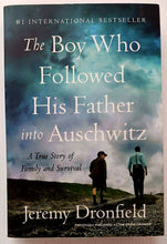 Load image into Gallery viewer, THE BOY WHO FOLLOWED HIS FATHER INTO AUSCHWITZ - Jeremy Dronfield
