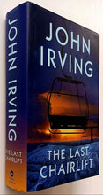 Load image into Gallery viewer, THE LAST CHAIRLIFT - John Irving
