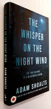 Load image into Gallery viewer, THE WHISPER ON THE NIGHT WIND - Adam Shoalts
