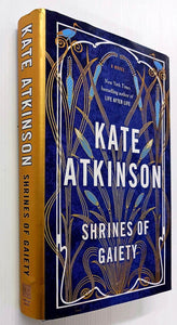 SHRINES OF GAIETY - Kate Atkinson