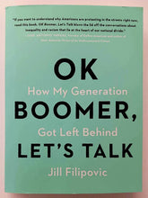 Load image into Gallery viewer, OK BOOMER, LET&#39;S TALK - Jill Filipovic
