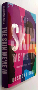 THE SKIN WE'RE IN - Desmond Cole