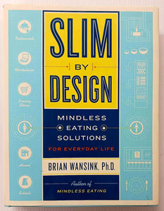 SLIM BY DESIGN - Brian Wansink