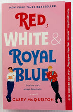Load image into Gallery viewer, RED, WHITE &amp; ROYAL BLUE - Casey McQuiston
