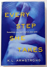 Load image into Gallery viewer, EVERY STEP SHE TAKES - Kelley Armstrong
