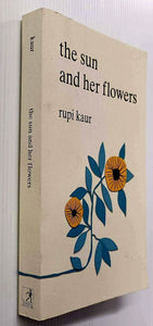 THE SUN AND HER FLOWERS - Rupi Kaur