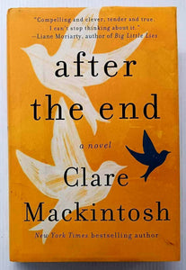 AFTER THE END - Clare Mackintosh