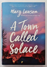 Load image into Gallery viewer, A TOWN CALLED SOLACE - Mary Lawson
