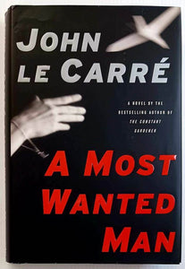 A MOST WANTED MAN - John le Carre