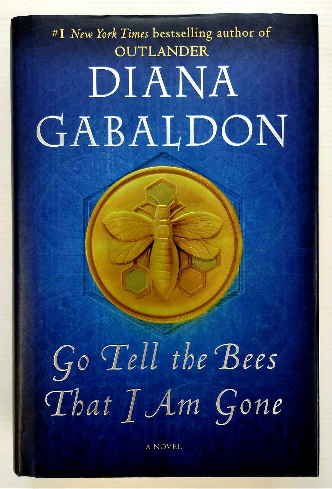 GO TELL THE BEES THAT I AM GONE - Diana Gabaldon