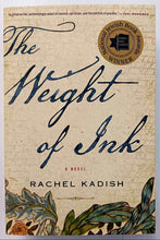 Load image into Gallery viewer, THE WEIGHT OF INK - Rachel Kadish
