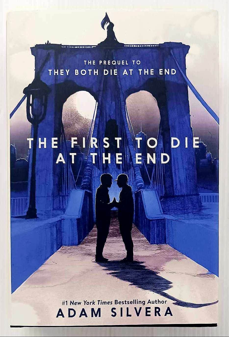 THE FIRST TO DIE AT THE END - Adam Silvera