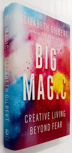 BIG MAGIC - Elizabeth Gilbert