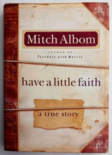 Load image into Gallery viewer, HAVE A LITTLE FAITH - Mitch Albom
