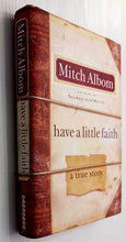 Load image into Gallery viewer, HAVE A LITTLE FAITH - Mitch Albom
