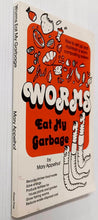 Load image into Gallery viewer, WORMS EAT MY GARBAGE - Mary Appelhof
